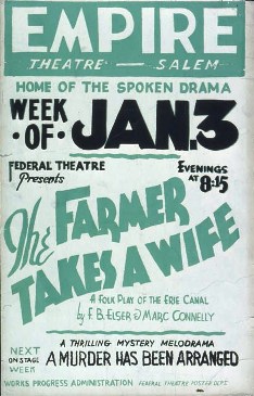 Pictured is a photo of a theatre poster from 1938 for the show "The Farmer Takes A Wife" by Marc Connolly.  It was a product of the US Federal Theatre Project of the Works Progress Administration and would be considered a scarce and desirable piece of American theatre memorabilia.  (Poster not available for sale.)  